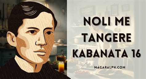 Noli Me Tangere Kabanata 16: Si Sisa – Buod, Aral, Tauhan, ATBP.